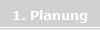 1. Planung